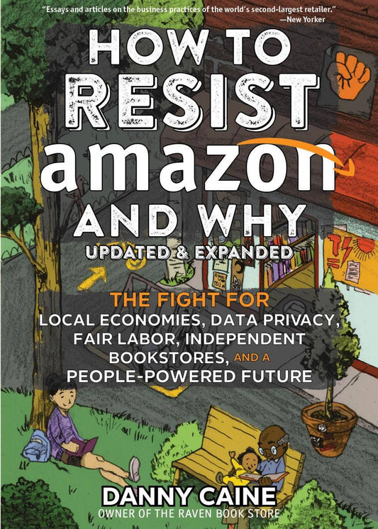 How to Resist Amazon & Why