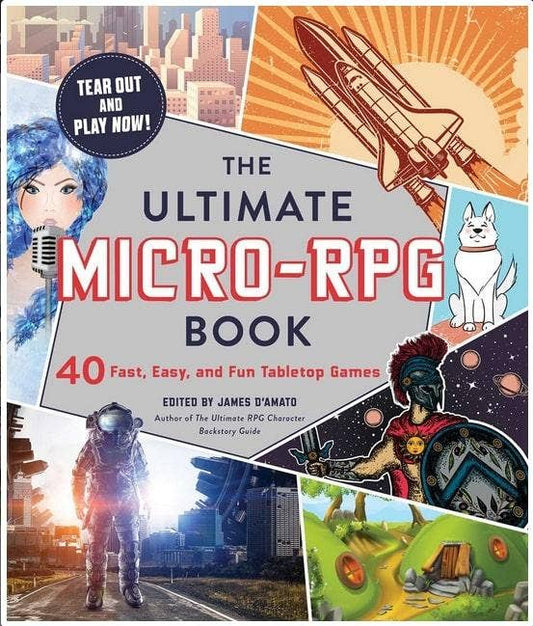 Ultimate Micro-RPG Book: 40 Tabletop Games
